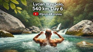 Lycian Way SOLO 540 km day 6 goynükkanyonu [upl. by Ambrosane]