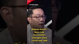 Ridwan Kamil Akan Ada Perumahan Ditengah Kota untuk Gaji UMR ridwankamil [upl. by Dekow]