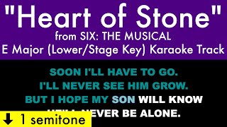 quotHeart of Stonequot LowerStage Key from Six The Musical E Major  Karaoke Track with Lyrics [upl. by Lowenstein]