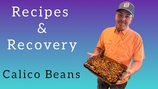 Calico Beans Casserole Recipes amp Recovery  Episode 5 [upl. by Akimal]