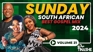 South African  Best Gospel Sunday Mix 2024 Vol 21  DJ Tinashe Rebecca MalopeSipho Makabane [upl. by Franciscka21]