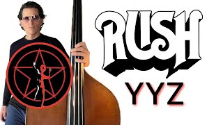 Rush YYZ Upright Bass Cover  NoteForNote Geddy Lee Transcription [upl. by Nathanoj]