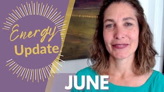 June Energy Update Major life transitions and humanity at a crossroads [upl. by Adiraf195]