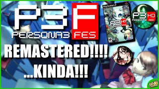 PERSONA 3 FES HAS BEEN REMASTEREDKINDA  Persona 3 HD Overhaul Mod Interview [upl. by Rafat]