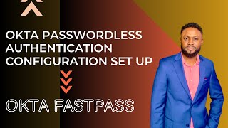 Okta Passwordless Authentication Configuration  FASTPASS [upl. by Mattie248]