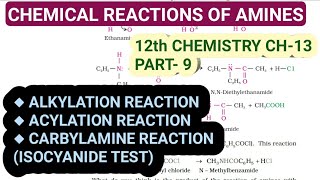 12th Chemistry Ch13Part9AlkylationAcylation amp Carbylamine reaction of amineStudy with Farru [upl. by Taveda]