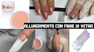 STEP by STEP ALLUNGAMENTO con FIBRE DI VETRO COSA NE PENSO [upl. by Anayra622]