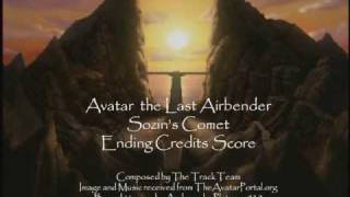 Music of Avatar The Last Airbender  Sozins Comet Ending Credits Score [upl. by Siloam]