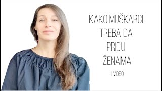 Kako muškarci treba da priđu ženama  1 video [upl. by Freud]