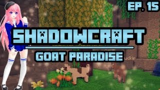 Goat Paradise  ShadowCraft  Ep 15 [upl. by Ppik]