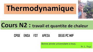 Thermodynamique  travail et quantité de chaleur  Cours N2 [upl. by Kohl]