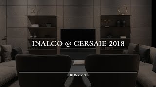 INALCO  CERSAIE 2018  Inalco  MDi  Beyond Nature [upl. by Ajiat]