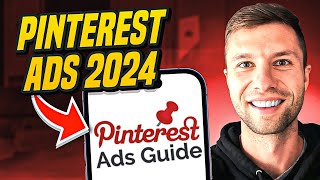 Master Pinterest Ads in 2024 StepbyStep Tutorial [upl. by Adnerak517]