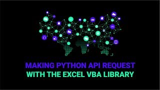 How To Make A Python API Request Using The Excel VBA Library [upl. by Tiemroth]