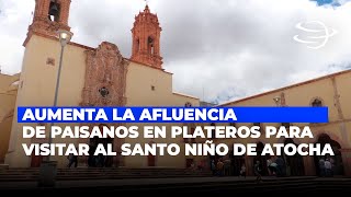 Aumenta la Afluencia de Paisanos en Plateros para Visitar al Santo Niño de Atocha [upl. by Sela]