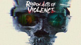 Random Acts of Violence Kill Count [upl. by Dloniger640]