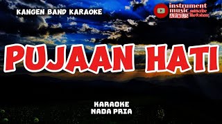 kangen band karaoke PUJAAN HATI nada pria [upl. by Lilahk]