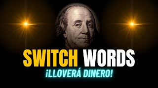 Solo Mira este Video y el Dinero Fluirá a Ti ¡El Poder Sobrenatural de las Switch Words [upl. by Gillan]