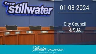 Stillwater City Council and SUA 01082024 [upl. by Lazar123]