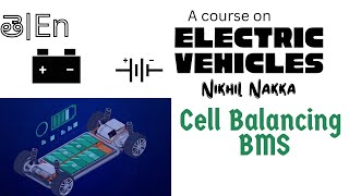 Cell Balancing BMS  Electric Vehicles  Nikhil Nakka [upl. by Lleznov]