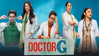 Doctor G Full Movie 2022  Ayushmann Khurrana Rakul Preet Singh Shefali  Facts amp Review [upl. by Matt]