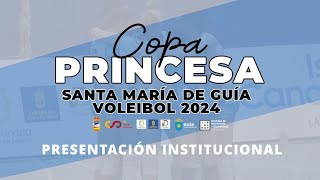 PRESENTACIÓN COPA PRINCESA SANTA MARÍA DE GUÍA VOLEIBOL 2024 [upl. by Mallissa]