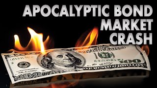 Ep 63  Apocalyptic Bond Market Crash [upl. by Annocahs]