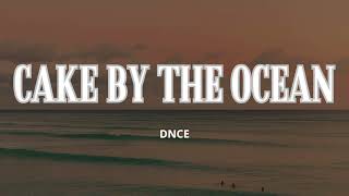 Cake By The Ocean 1 Hour  DNCE [upl. by Eilyak658]