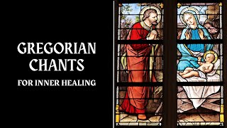 Gregorian Chants For Inner Healing  45 Minutes Of Catholic Choir Music [upl. by Ecnerrot]