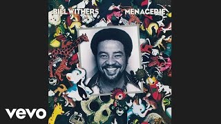 Bill Withers  Lovely Day Official Audio [upl. by Fadiman869]