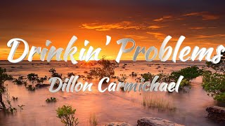 Dillon Carmichael  Drinkin Problems KARAOKE VERSION [upl. by Eciruam]