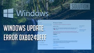 Fix Error 0x80240FFF in Windows 10 8 7  3 Solutions 2024 [upl. by Rowen]