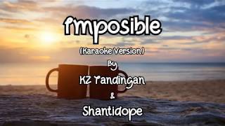 IMPOSIBLE karaoke Version  KZ Tandingan amp Shantidope [upl. by Chaves]