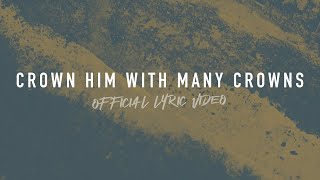 Crown Him With Many Crowns  Reawaken Hymns  Official Lyric Video [upl. by Tower509]