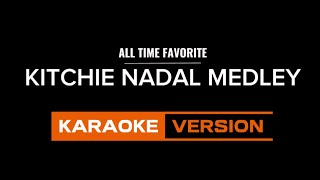 KITCHIE NADAL MEDLEY KARAOKE [upl. by Woodsum821]