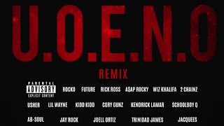 UOENO ft Future Rick Ross AAP Rocky Wiz Khalifa 2 Chainz Lil Wayne Black Hippy etc [upl. by Cecile]