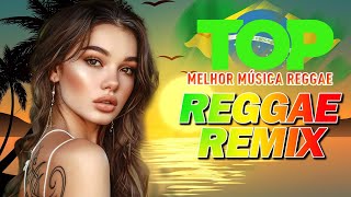 Seleção Das Melhores Do Reggae Remix  Melhores Reggae De 2024  100 Melhores Músicas de Reggae [upl. by Drusie]