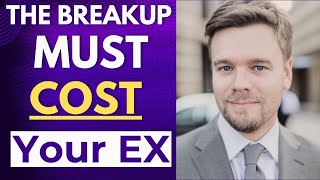 The Breakup Must Cost Your Ex [upl. by Adav]