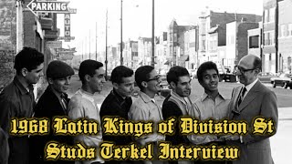 1968 Latin Kings of Division St Studs Terkel Interview [upl. by Calli]