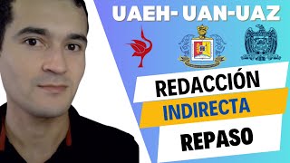 Examen de admisión UAEH  UAN  UAZ  Redacción Indirecta [upl. by Tichon]