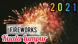 New Year 2021 Kuala Lumpur Fireworks [upl. by Ttegirb212]