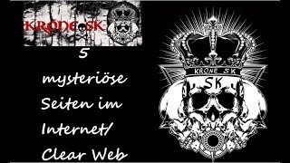 5 mysteriöse Seiten im InternetClear Web  Kronologie [upl. by Yecnay]