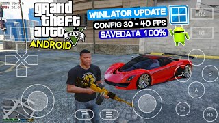 REAL Main Game GTA 5 Di Android Offline  WINLATOR Update CONFIG amp SAVEDATA [upl. by Yssim]