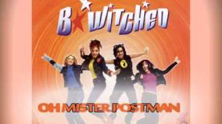 BWitched  Oh Mister Postman [upl. by Youlton951]