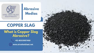 Copper Slag What is Copper Slag Abrasive copperslag abrasives gritblasting [upl. by Gregoor]