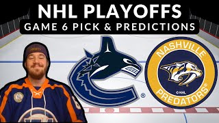 Friday Free Pick Canucks Vs Predators Game 6 NHL Playoffs  Expert Predictions nhlplayoffs [upl. by Cooper]