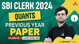 SBI Clerk Quant 2024  SBI Clerk Quant Previous Year Question Paper Class 3  By Navneet Tiwari [upl. by Nahsar936]