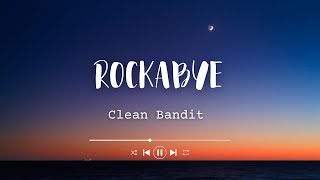 Clean Bandit  Rockabye Lyrics feat Sean Paul amp AnneMarie [upl. by Anirad]