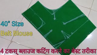 40quot Size Belt Blouse Cutting  Perfect 4 Tucks Blouse Cutting  Deep Neck बेल्ट ब्लाउज कटिंग [upl. by Divadleahcim]