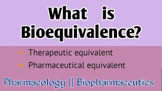 Bioequivalence and therapeutic equivalence bioequivalence of drug [upl. by Enirual]